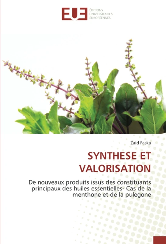 SYNTHESE ET VALORISATION: De nouveaux produits issus des constituants principaux des huiles essentielles- Cas de la menthone et de la pulegone