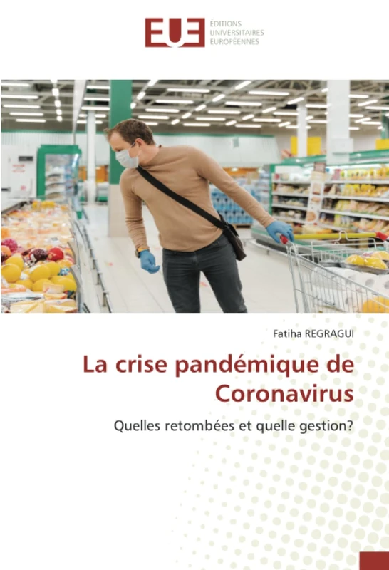 La crise pandémique de Coronavirus: Quelles retombées et quelle gestion?