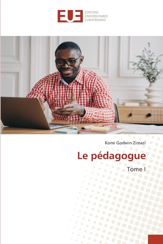 Le pédagogue: Tome I