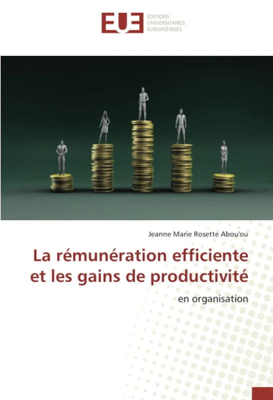 La rémunération efficiente et les gains de productivité: en organisation - Image 1