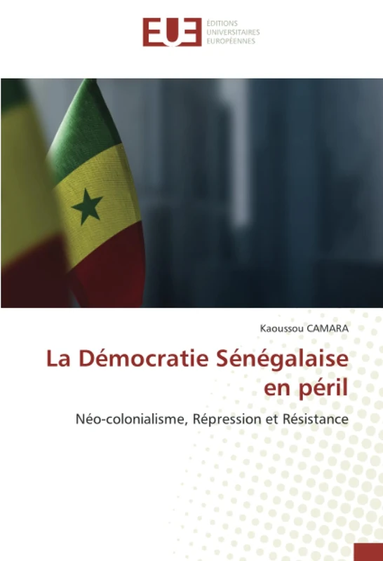 La Démocratie Sénégalaise en péril: Néo-colonialisme, Répression et Résistance