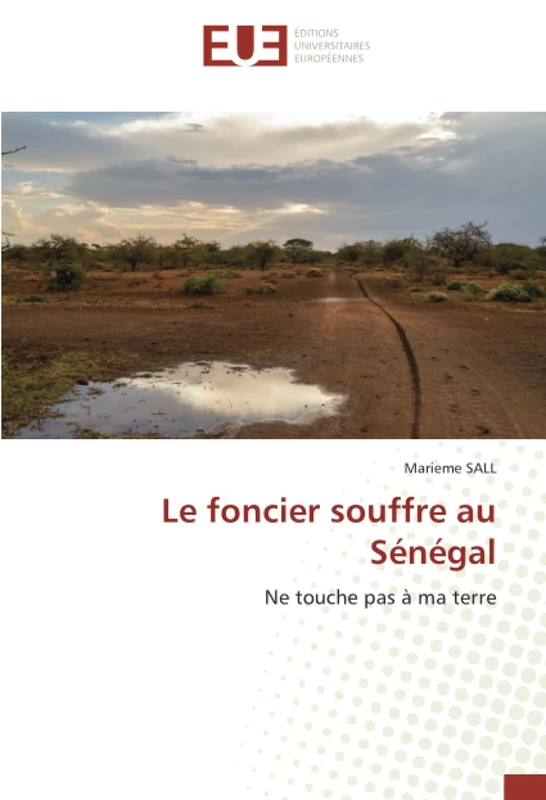 Le foncier souffre au Sénégal: Ne touche pas à ma terre