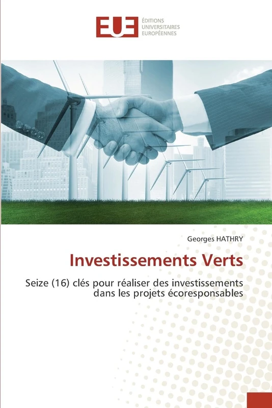 Investissements Verts: Seize (16) clés pour réaliser des investissements dans les projets écoresponsables