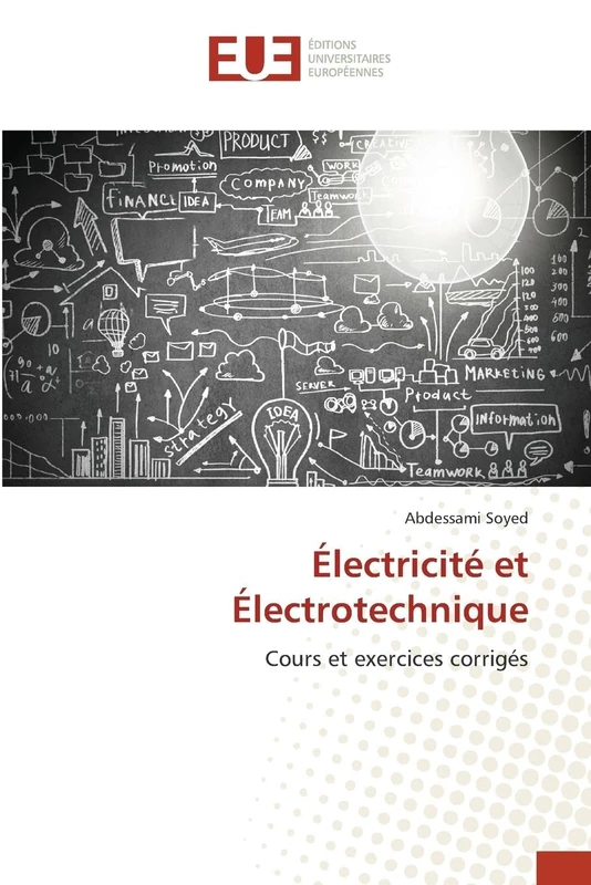 Électricité et Électrotechnique: Cours et exercices corrigés