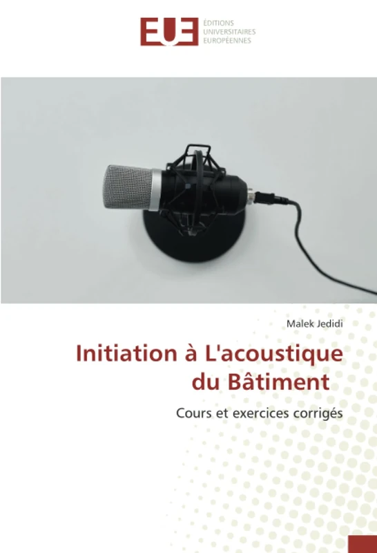 Initiation à L'acoustique du Bâtiment: Cours et exercices corrigés - Image 1
