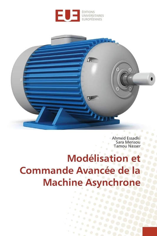 Modélisation et Commande Avancée de la Machine Asynchrone
