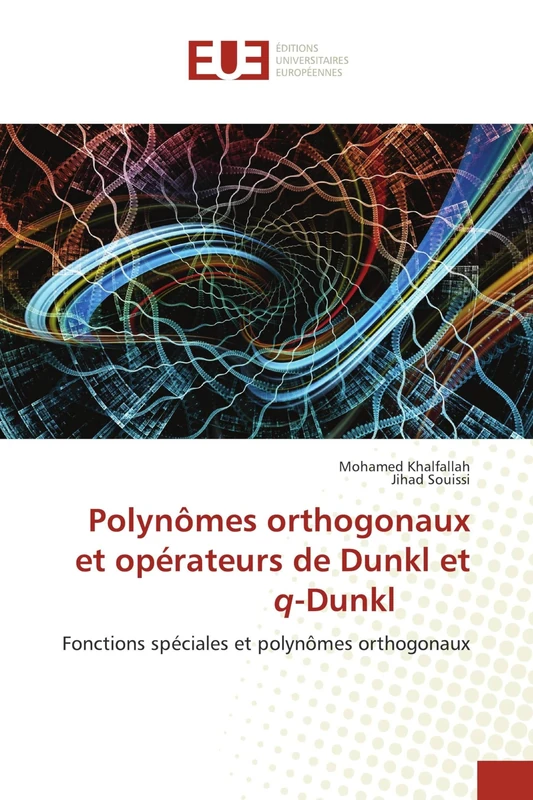 Polynômes orthogonaux et opérateurs de Dunkl et q-Dunkl: Fonctions spéciales et polynômes orthogonaux