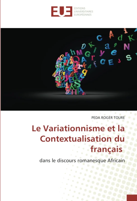 Le Variationnisme et la Contextualisation du français: dans le discours romanesque Africain