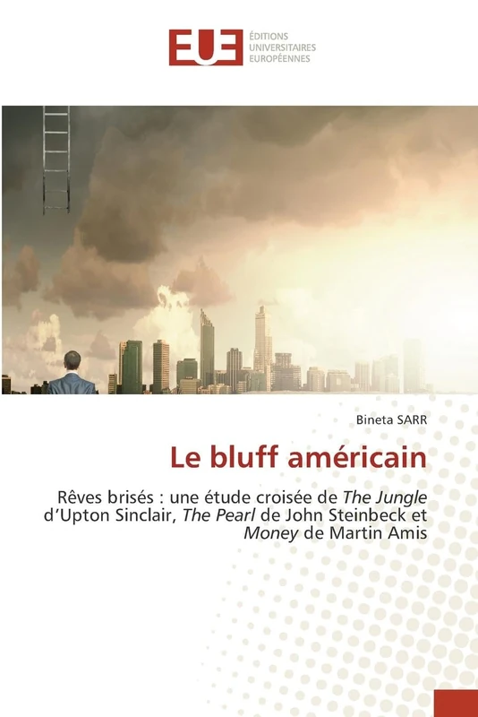 Le bluff américain: Rêves brisés : une étude croisée de The Jungle d’Upton Sinclair, The Pearl de John Steinbeck et Money de Martin Amis - Image 1