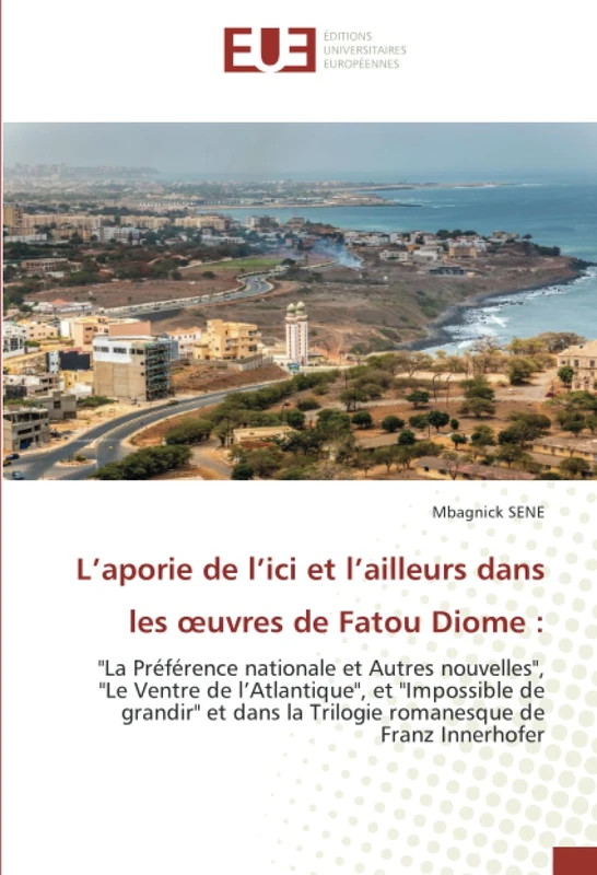 L’aporie de l’ici et l’ailleurs dans les œuvres de Fatou Diome :: "La Préférence nationale et Autres nouvelles", "Le Ventre de l'Atlantique", et ... la Trilogie romanesque de Franz Innerhofer - Image 1