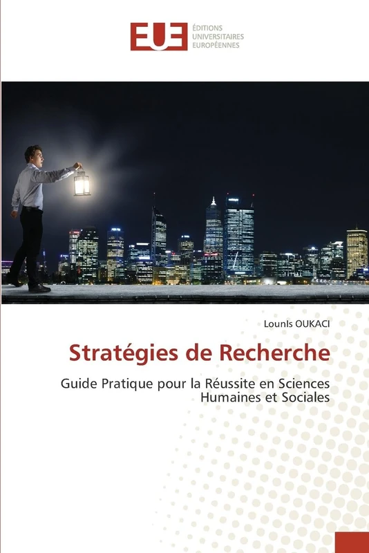 Stratégies de Recherche: Guide Pratique pour la Réussite en Sciences Humaines et Sociales