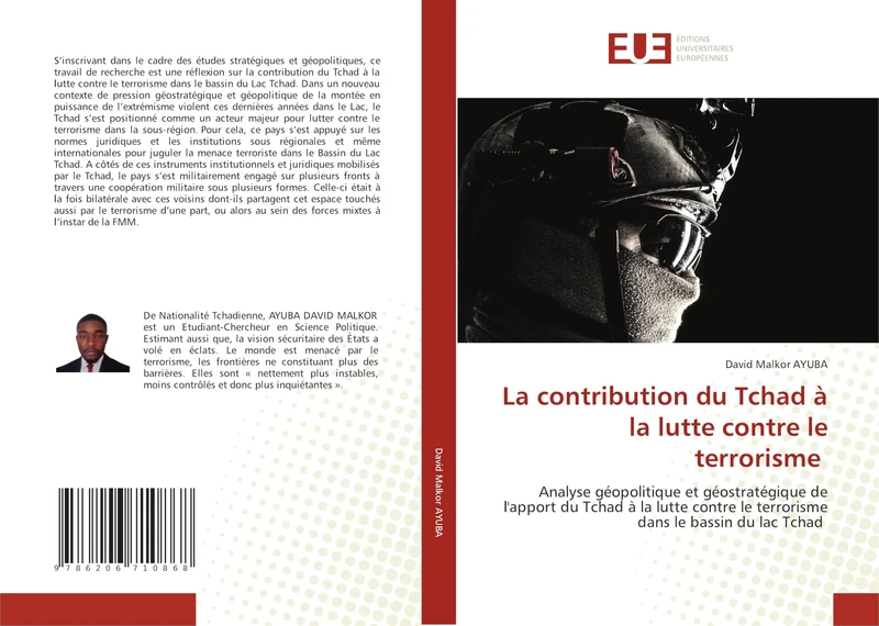 La contribution du Tchad à la lutte contre le terrorisme: Analyse géopolitique et géostratégique de l'apport du Tchad à la lutte contre le terrorisme dans le bassin du lac Tchad