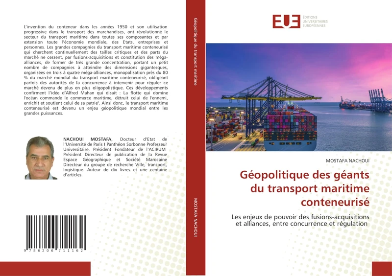 Géopolitique des géants du transport maritime conteneurisé: Les enjeux de pouvoir des fusions-acquisitions et alliances, entre concurrence et régulation