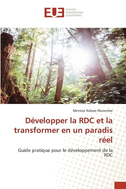 Développer la RDC et la transformer en un paradis réel: Guide pratique pour le développement de la RDC