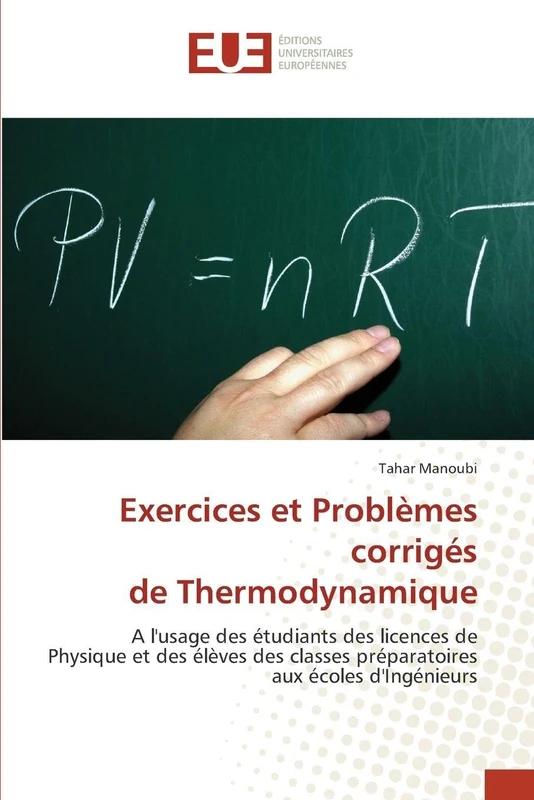 Exercices et Problèmes corrigés de Thermodynamique: A l'usage des étudiants des licences de Physique et des élèves des classes préparatoires aux écoles d'Ingénieurs - Image 1