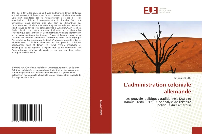 L'administration coloniale allemande: Les pouvoirs politiques traditionnels Duala et Bamun (1884-1916) : Une analyse de l'histoire politique du Cameroun