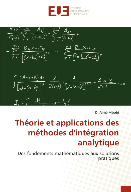 Théorie et applications des méthodes d'intégration analytique: Des fondements mathématiques aux solutions pratiques