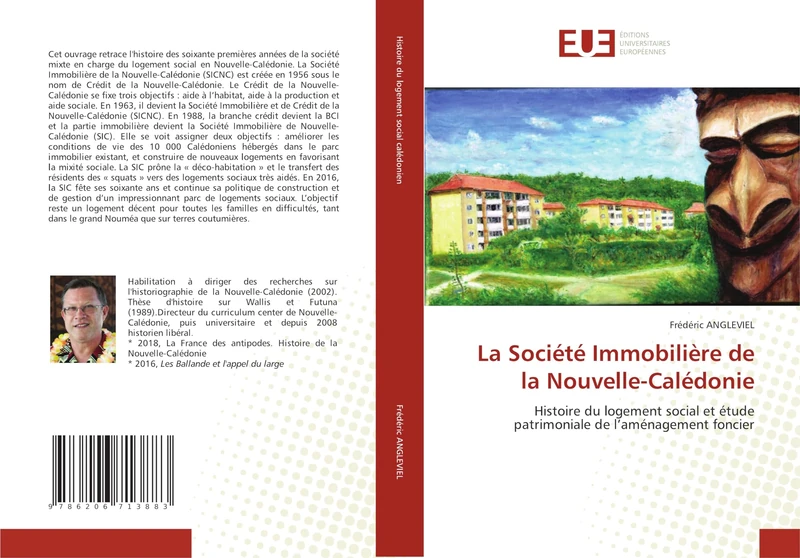 La Société Immobilière de la Nouvelle-Calédonie: Histoire du logement social et étude patrimoniale de l’aménagement foncier