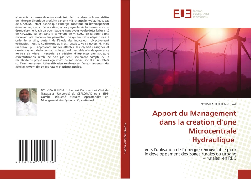 Apport du Management dans la création d’une Microcentrale Hydraulique: Vers l'utilisation de l' énergie renouvelable pour le développement des zones rurales ou urbano – rurales en RDC