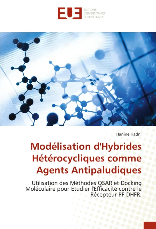 Modélisation d'Hybrides Hétérocycliques comme Agents Antipaludiques: Utilisation des Méthodes QSAR et Docking Moléculaire pour Étudier l'Efficacité contre le Récepteur PF-DHFR.