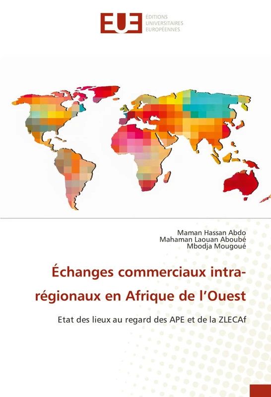 Échanges commerciaux intra-régionaux en Afrique de l'Ouest: Etat des lieux au regard des APE et de la ZLECAf