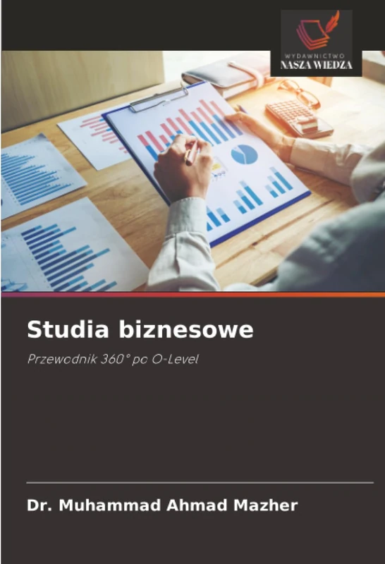 Studia biznesowe: Przewodnik 360° po O-Level