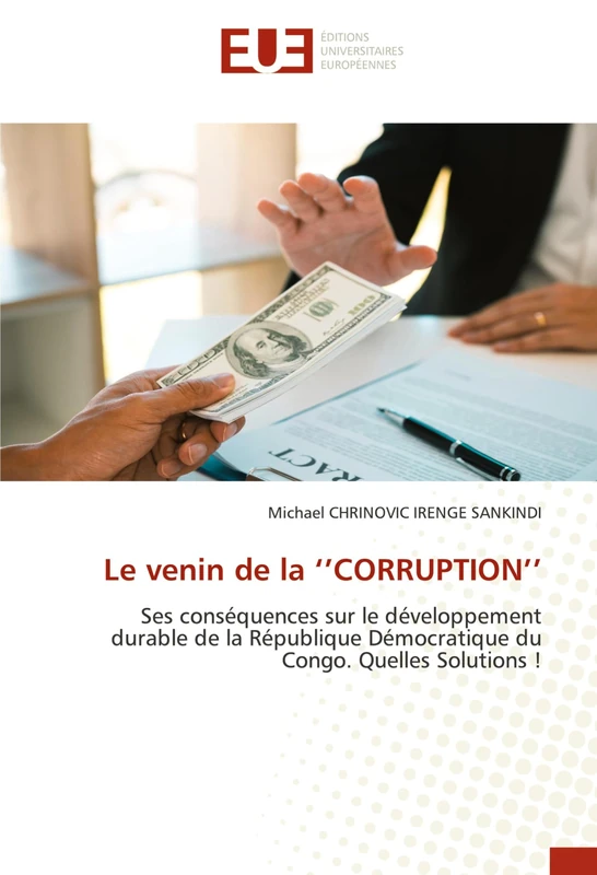 Le venin de la ‘’CORRUPTION’’: Ses conséquences sur le développement durable de la République Démocratique du Congo. Quelles Solutions !