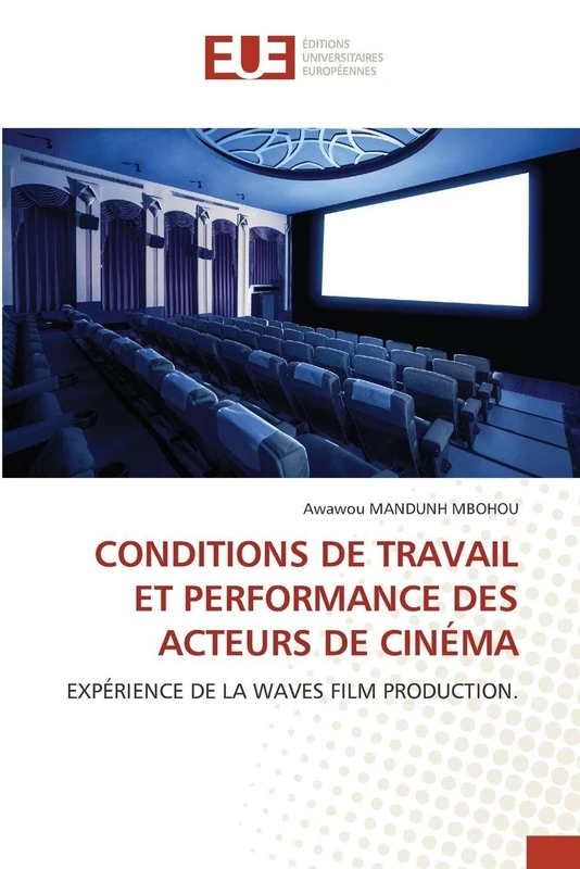 CONDITIONS DE TRAVAIL ET PERFORMANCE DES ACTEURS DE CINÉMA: EXPÉRIENCE DE LA WAVES FILM PRODUCTION.