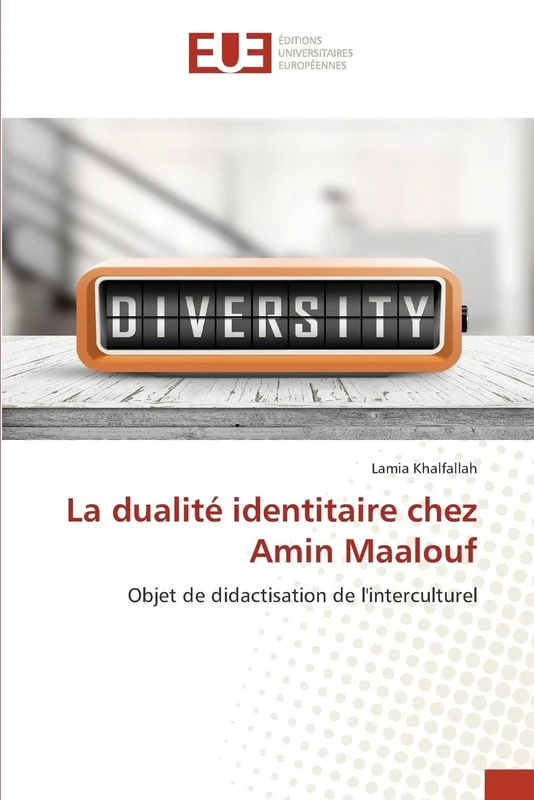 La dualité identitaire chez Amin Maalouf: Objet de didactisation de l'interculturel - Image 1