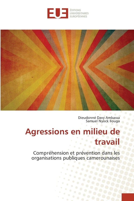 Agressions en milieu de travail: Compréhension et prévention dans les organisations publiques camerounaises