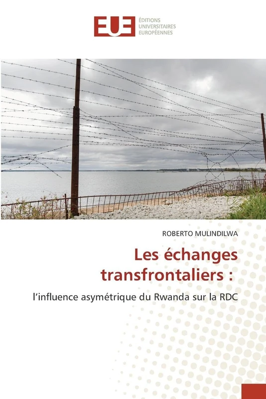 Les échanges transfrontaliers: l'influence asymétrique du Rwanda sur la RDC