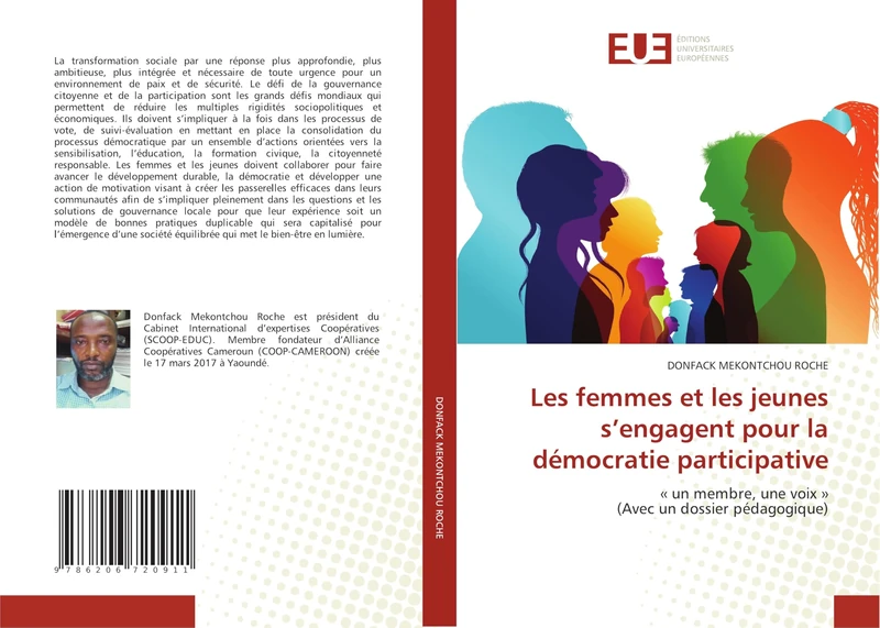 Les femmes et les jeunes s'engagent pour la démocratie participative: ' un membre, une voix '(Avec un dossier pédagogique)
