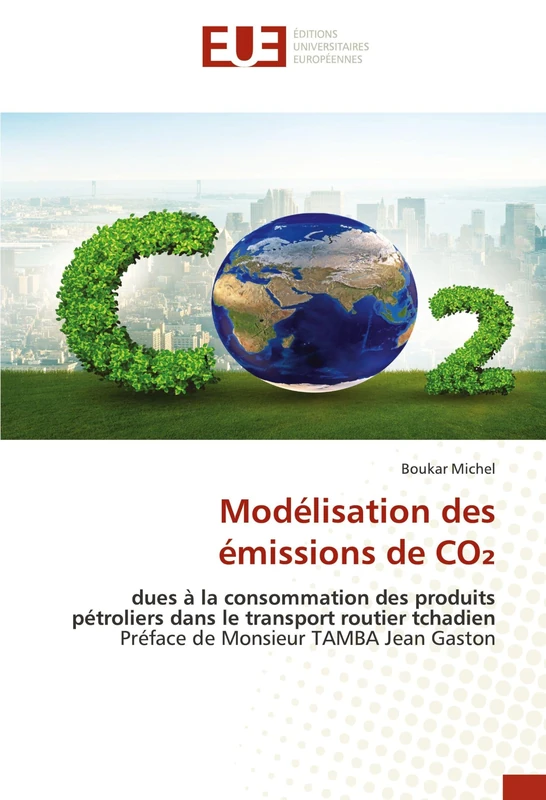 Modélisation des émissions de CO₂: dues à la consommation des produits pétroliers dans le transport routier tchadienPréface de Monsieur TAMBA Jean Gaston - Image 1