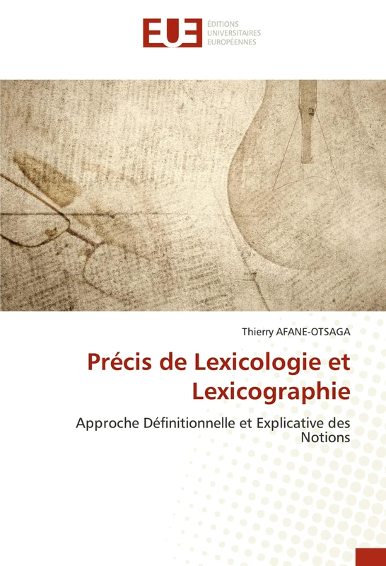 Précis de Lexicologie et Lexicographie: Approche Définitionnelle et Explicative des Notions