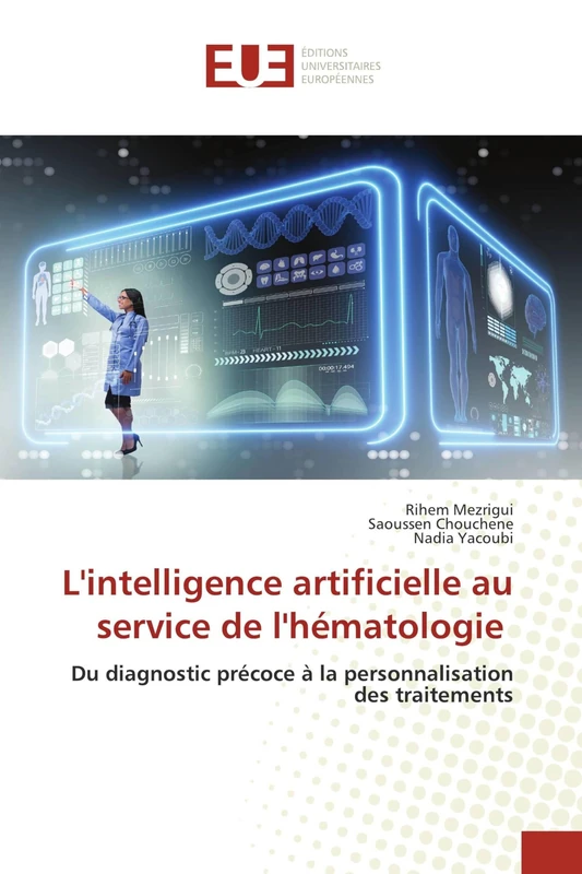 L'intelligence artificielle au service de l'hématologie: Du diagnostic précoce à la personnalisation des traitements