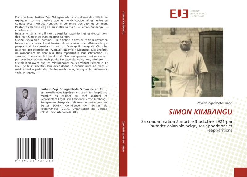 SIMON KIMBANGU: Sa condamnation à mort le 3 octobre 1921 par l’autorité coloniale belge, ses apparitions et réapparitions