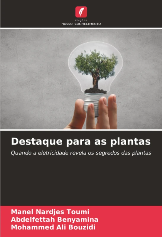Destaque para as plantas: Quando a eletricidade revela os segredos das plantas
