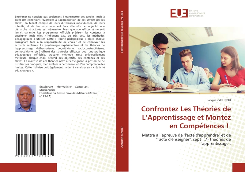 Confrontez Les Théories de L’Apprentissage et Montez en Compétences !: Mettre à l’épreuve de "l'acte d'apprendre" et de "l'acte d'enseigner", sept (7) théories de l'apprentissage..