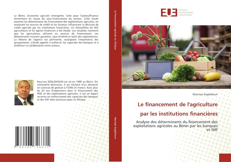 Le financement de l'agriculture par les institutions financières: Analyse des déterminants du financement des exploitations agricoles au Bénin par les banques et IMF