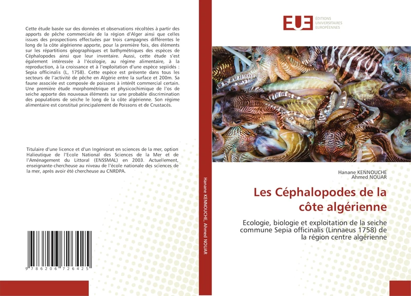 Les Céphalopodes de la côte algérienne: Ecologie, biologie et exploitation de la seiche commune Sepia officinalis (Linnaeus 1758) de la région centre algérienne