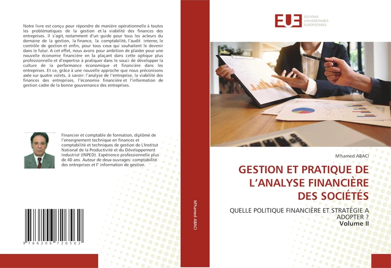 GESTION ET PRATIQUE DE L’ANALYSE FINANCIÈRE DES SOCIÉTÉS: QUELLE POLITIQUE FINANCIÈRE ET STRATÉGIE A ADOPTER ? Volume II