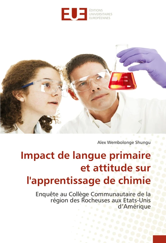 Impact de langue primaire et attitude sur l'apprentissage de chimie: Enquête au Collège Communautaire de la région des Rocheuses aux Etats-Unis d’Amérique