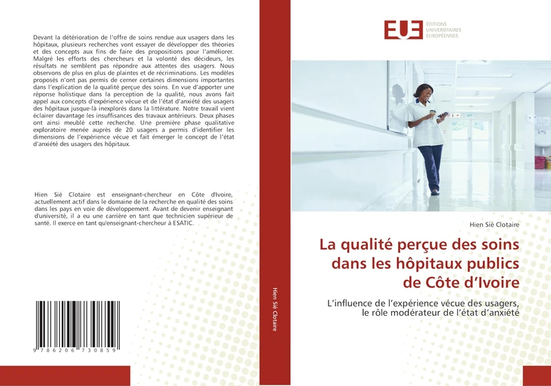 La qualité perçue des soins dans les hôpitaux publics de Côte d’Ivoire: L’influence de l’expérience vécue des usagers, le rôle modérateur de l’état d’anxiété