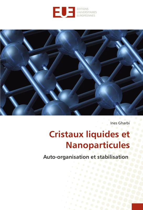 Cristaux liquides et Nanoparticules: Auto-organisation et stabilisation