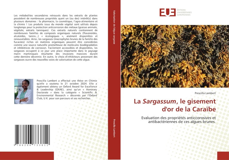 La Sargassum, le gisement d'or de la Caraïbe: Evaluation des propriétés anticcorosives et antibactériennes de ces algues brunes.