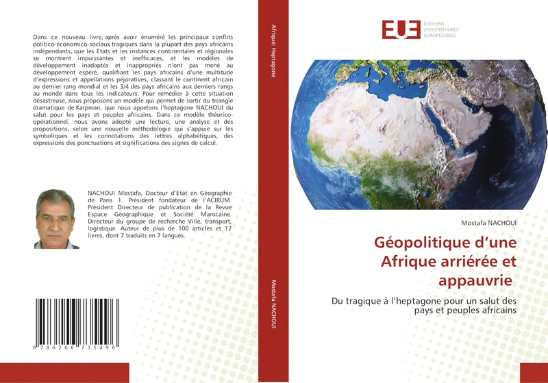 Géopolitique d’une Afrique arriérée et appauvrie: Du tragique à l’heptagone pour un salut des pays et peuples africains