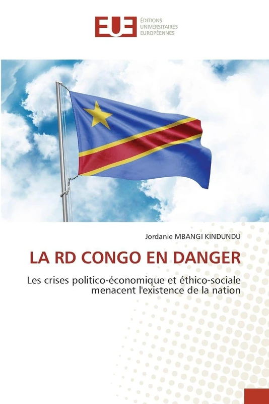 LA RD CONGO EN DANGER: Les crises politico-économique et éthico-sociale menacent l'existence de la nation - Image 1