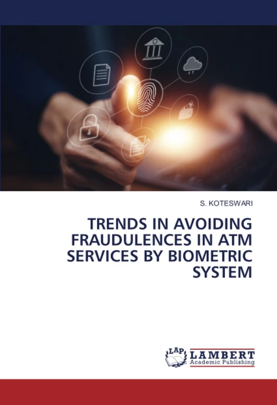 TRENDS IN AVOIDING FRAUDULENCES IN ATM SERVICES BY BIOMETRIC SYSTEM