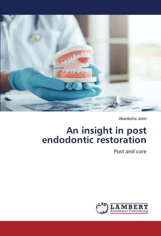An insight in post endodontic restoration: Post and core