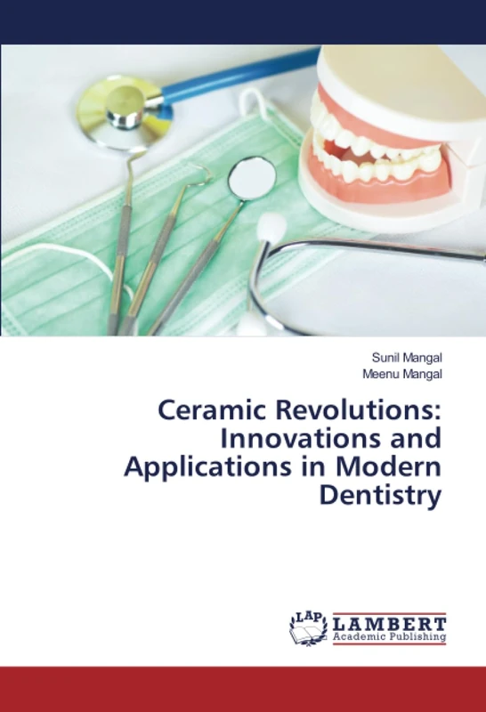 Ceramic Revolutions: Innovations and Applications in Modern Dentistry